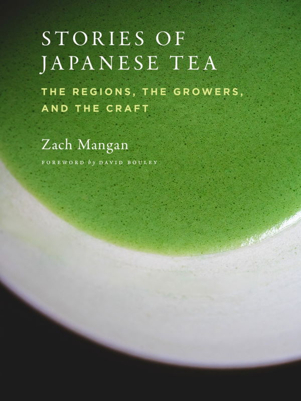 Book Cover: Stories of Japanese Tea: the Regions, the Growers, and the Craft