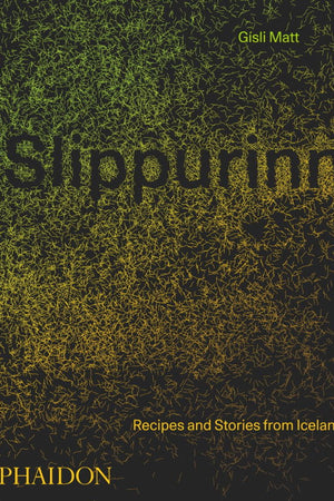 Book Cover: Slippurinn: Recipes and Stories from Iceland (signed edition)