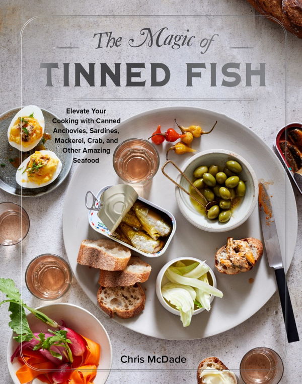 Book Cover: The Magic of Tinned Fish: Elevate your Cooking with Canned Anchovies, Sardines, Mackerel, Crab, and Other Amazing Seafood