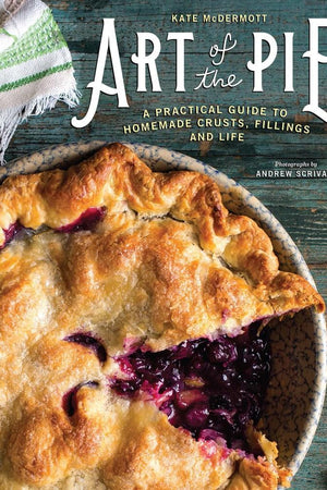 Book Cover: Art of the Pie: A Practical Guide to Homemade Crusts, Fillings, and Life