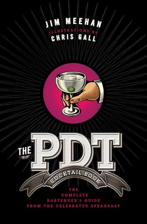 Book Cover: The PDT Cocktail Book: The Complete Bartender's Guide from the Celebrated Speakeasy