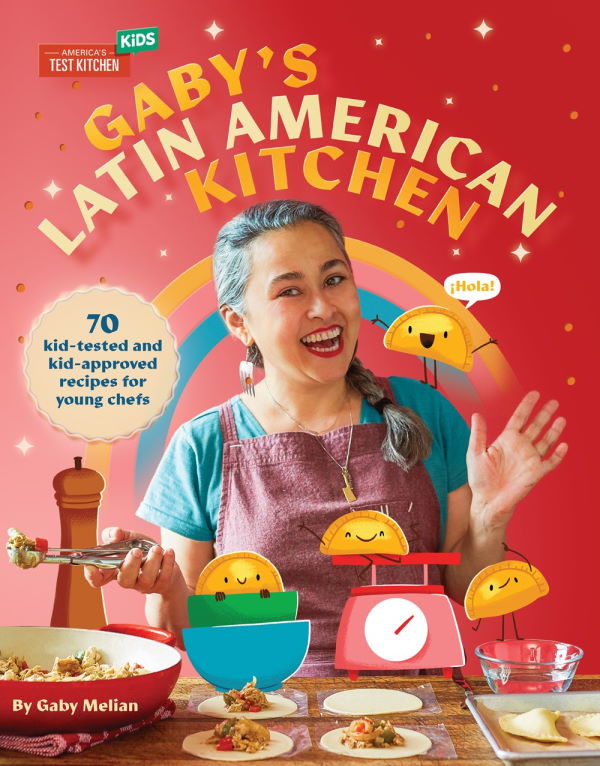 Book Cover: Gaby's Latin American Kitchen: 70 Kid-Tested and Kid-Approved Recipes for Young Chefs