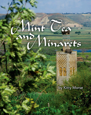 Book Cover: Mint Tea and Minarets: a Banquet of Moroccan Memories