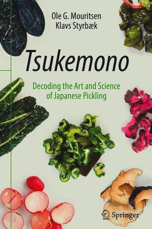 Book Cover: Tsukemono: Decoding the Art and Science of Japanese Pickling