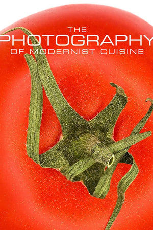 Book Cover: The Photography of Modernist Cuisine