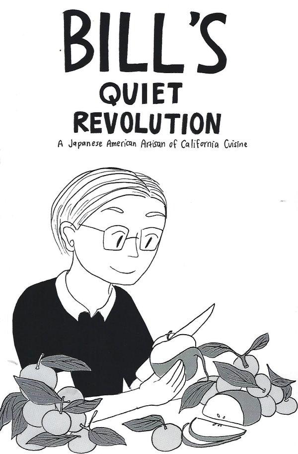 Book Cover: Bill's Quiet Revolution: A Japanese American Artisan of California Cuisine
