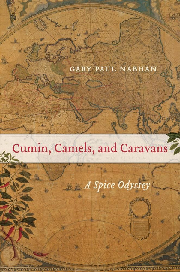 Book Cover: Cumin, Camels, and Caravans: A Spice Odyssey (Paperback)