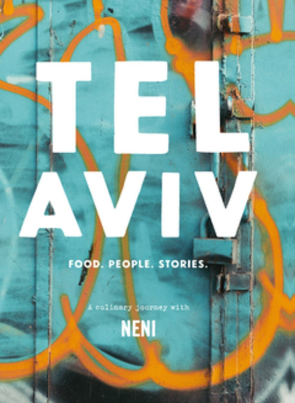 Book Cover: Tel Aviv: Food. People. Stories.