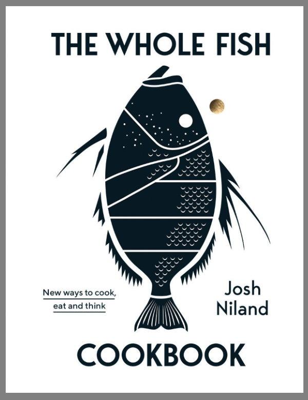 Book Cover: The Whole Fish: New Way to Cook, Eat and Think