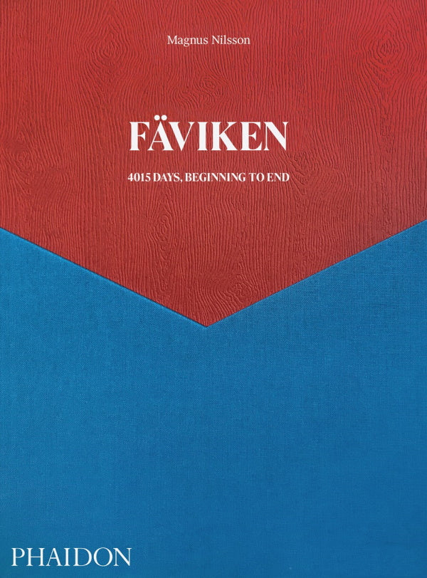 Book Cover: Faviken: 4015 Days, Beginning to End