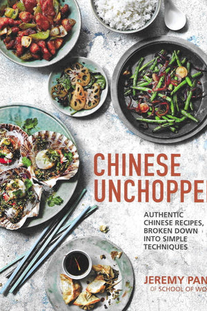 Book Cover: Chinese Unchopped; Authentic Chinese Recipes Broken Down into Simple Techniques