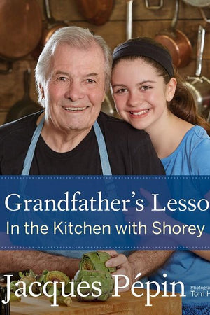 Book Cover: A Grandfather's Lessons: In the Kitchen With Shorey