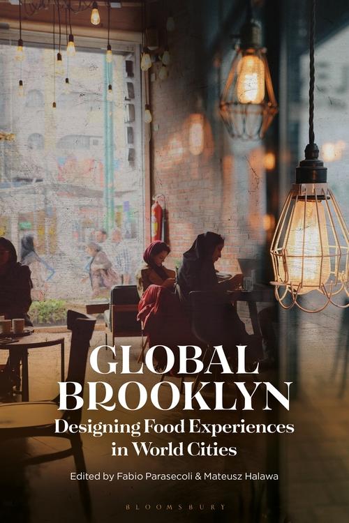 Book Cover: Global Brooklyn: Designing Food Experiences in World Cities
