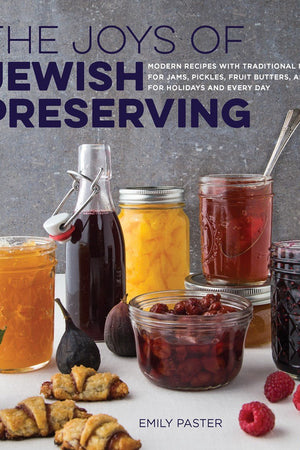 Book Cover: Joys of Jewish Preserving, The: Modern Recipes With Traditional Roots