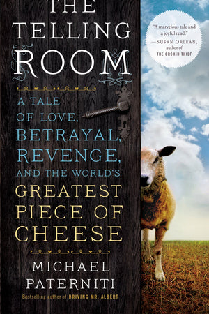 Book Cover: Telling Room: A Tale of Love, Betrayal, Revenge, and the World's Greatest Piece of Cheese (Paperback)