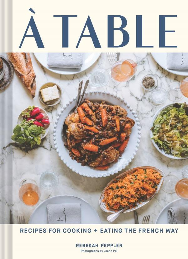 Book Cover: À Table: Recipes for Cooking and Eating the French Way