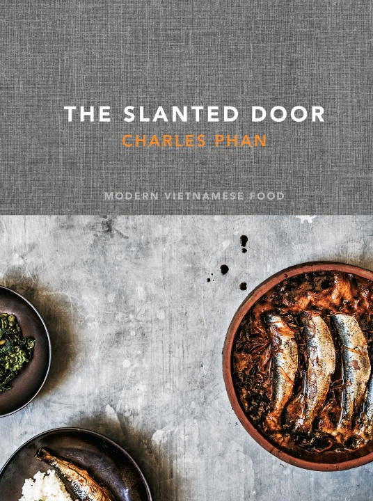 Book Cover: The Slanted Door: Modern Vietnamese Food