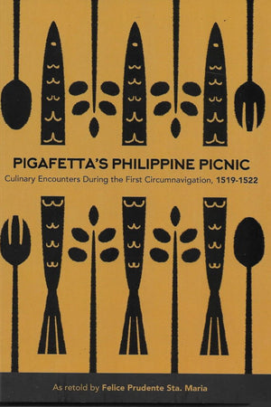 Book Cover: Pigafetta's Philippine Picnic: Culinary Encounters During the First Circumnavigation, 1519-1522
