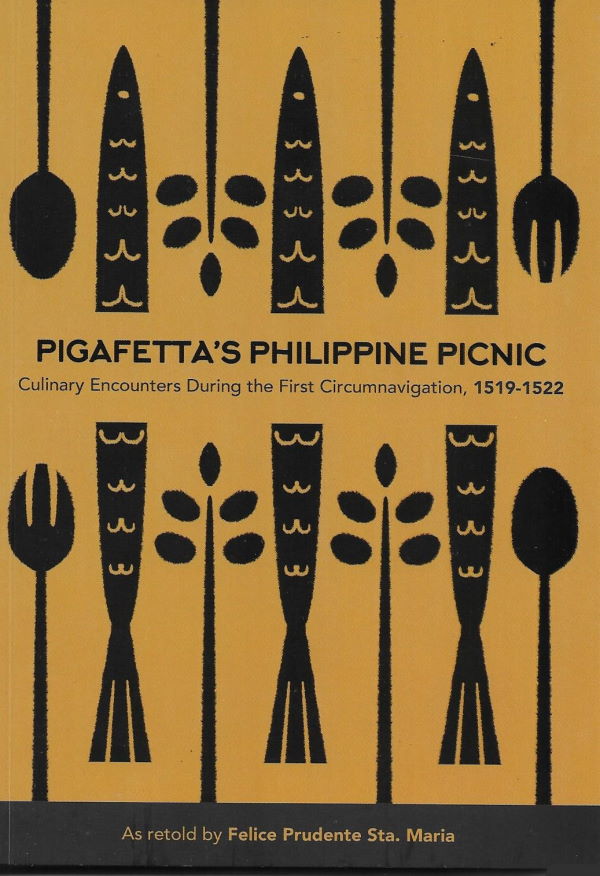 Book Cover: Pigafetta's Philippine Picnic: Culinary Encounters During the First Circumnavigation, 1519-1522