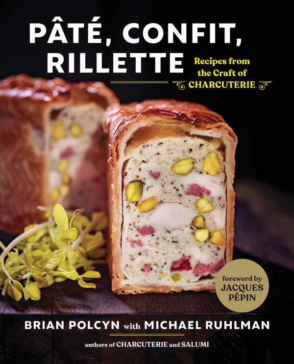 Book Cover: Pate, Confit, Rillette: Recipes from the Craft of Charcuterie