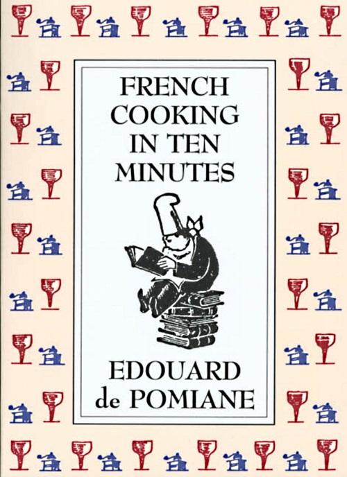 Book Cover: French Cooking in Ten Minutes : or Adapting to the Rhythm of Modern Life