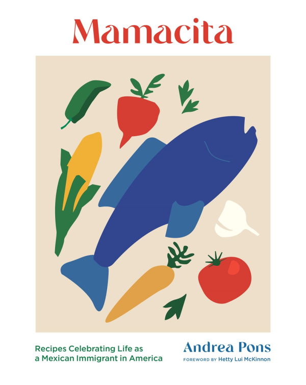 Book Cover: Mamacita: Recipes Celebrating Life as a Mexican Immigrant in America