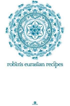Book Cover: Robin's Eurasian Recipes