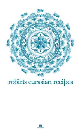 Book Cover: Robin's Eurasian Recipes