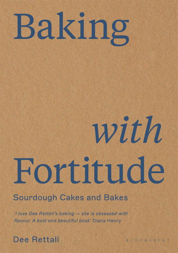 Book Cover: Baking with Fortitude: Sourdough Cakes and Bakes