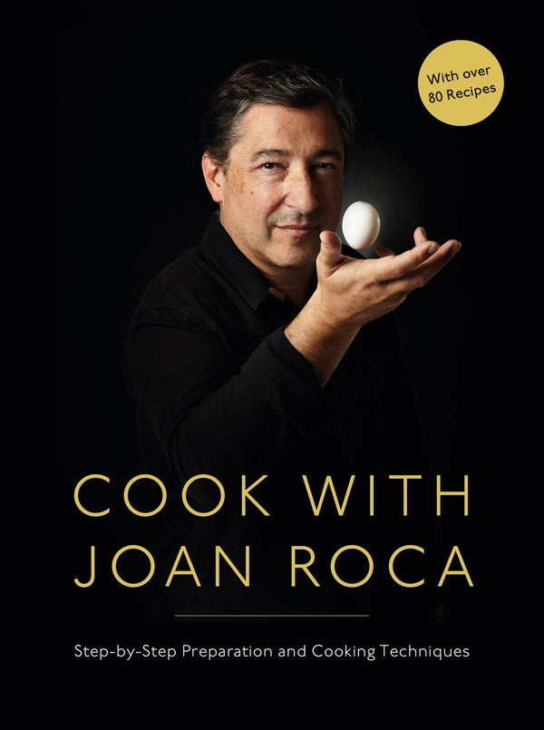Book Cover: Cook with Joan Roca: Step-by-Step Preparation and Cooking Techniques