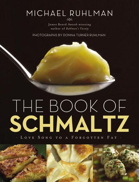Book Cover: The Book of Schmaltz: Love Song to a Forgotten Fat