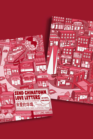 Book Cover: Send Chinatown Love Letters: A Community Zine With Over 50 Contributors
