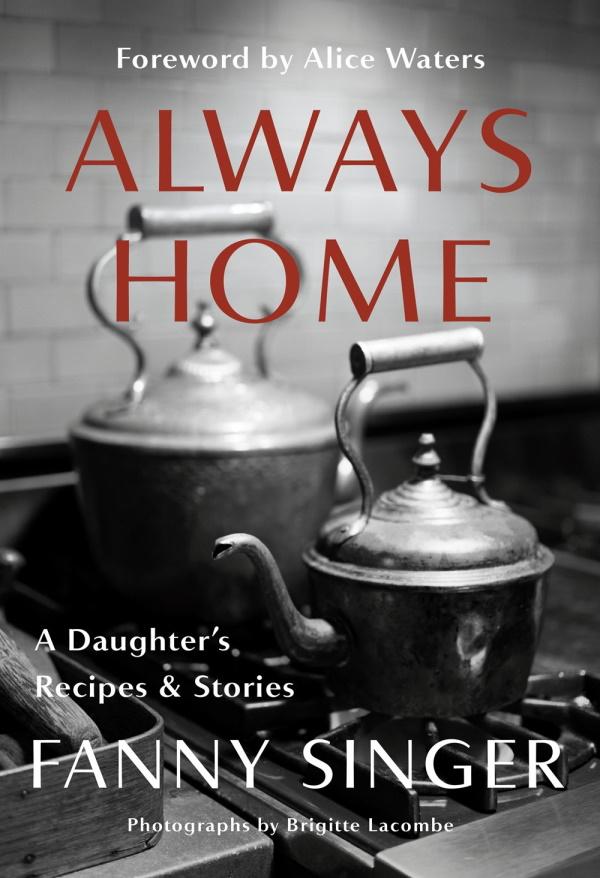 Book Cover: Always Home: A Daughter's Recipes & Stories (hardcover)
