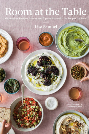 Book Cover: Room at the Table: Gluten-Free Recipes, Stories and Tips to Share With the People You Love