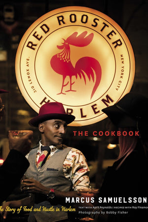 Book Cover: Red Rooster Cookbook: The Story of Food and Hustle in Harlem