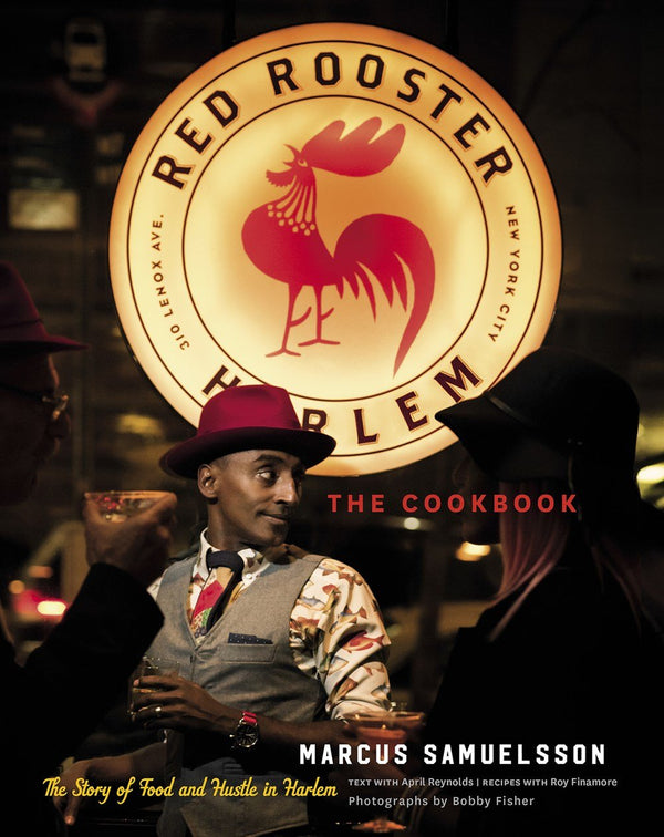 Book Cover: Red Rooster Cookbook: The Story of Food and Hustle in Harlem