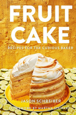 Book Cover: Fruit Cake: Recipes for the Curious Baker