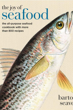 Book Cover: The Joy of Seafood: The All-purpose Seafood Cookbook With More Than 900 Recipes