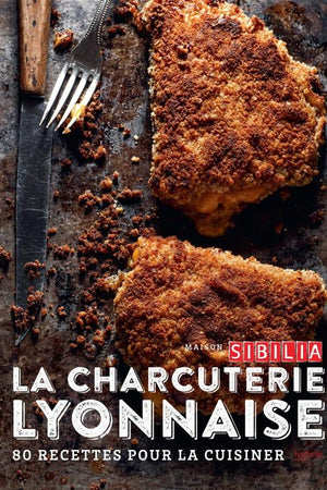 Book Cover: La Charcuterie Lyonnaise: 80 Recettes pour la Cuisinier