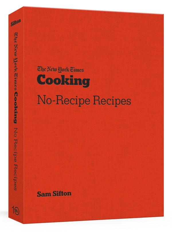 Book Cover: New York Times Cooking: No Recipe Recipes