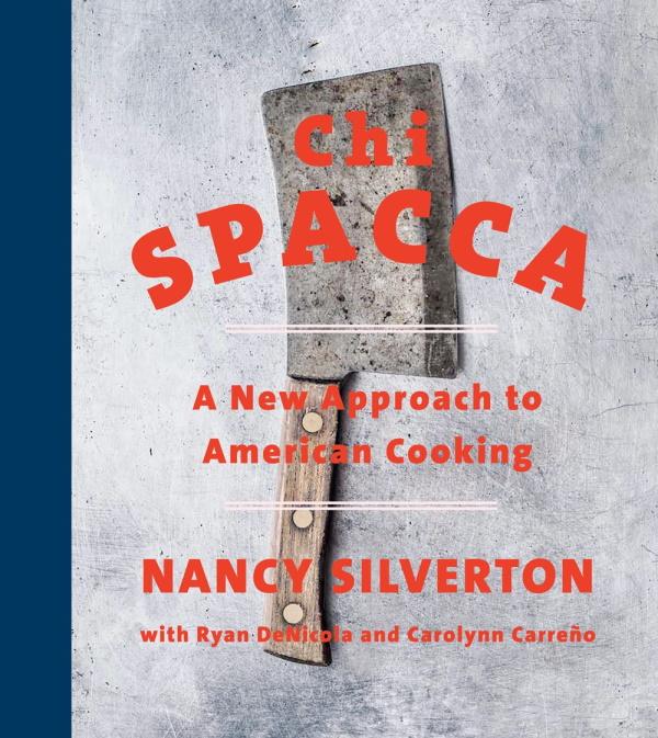 Book Cover: Chi Spacca: A New Approach to American Cooking