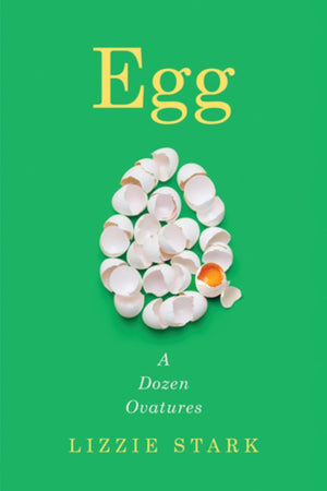 Book Cover: Egg: A Dozen Ovatures