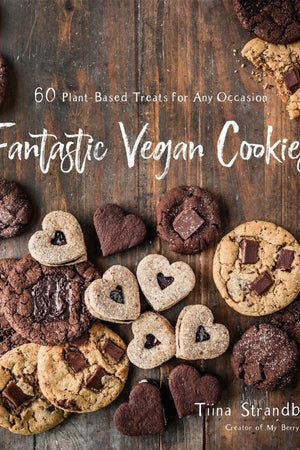 Book Cover: Fantastic Vegan Cookies: 60 Plant-Based Treats for Any Occasion