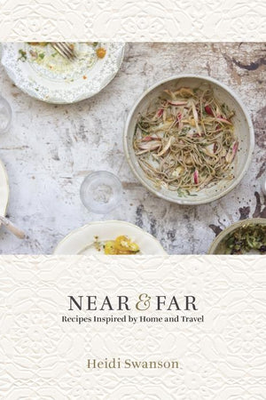 Book Cover: Near and Far: Recipes Inspired by Home and Travel