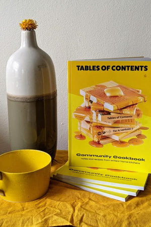 Book Cover: Tables of Contents Community Cookbook: Notes and Recipes from Writers' Home Kitchens