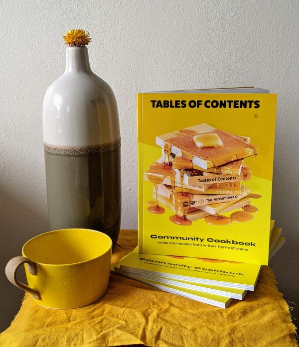 Book Cover: Tables of Contents Community Cookbook: Notes and Recipes from Writers' Home Kitchens