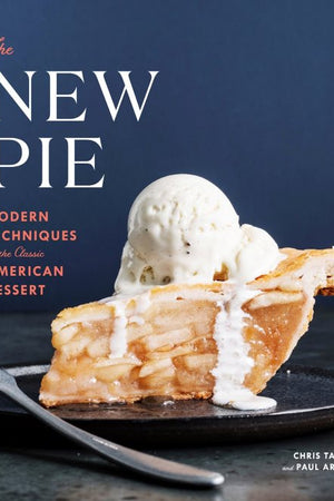 Book Cover: The New Pie: Modern Techniques for the Classic American Dessert
