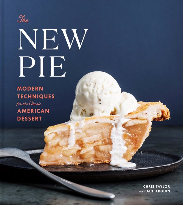 Book Cover: The New Pie: Modern Techniques for the Classic American Dessert