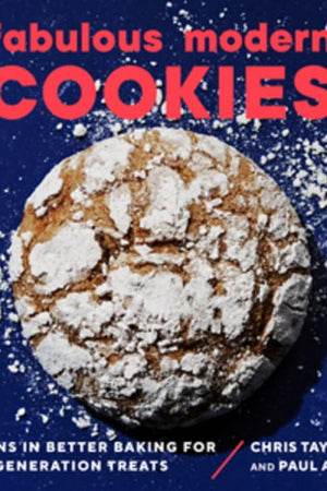 Book Cover: Fabulous Modern Cookies: Lessons in Better Baking for Next-Generation Treats