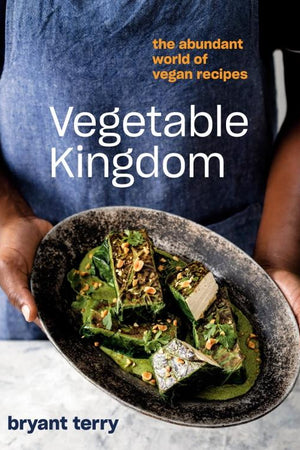 Book Cover: Vegetable Kingdom, the Abundant World of Vegan Recipes